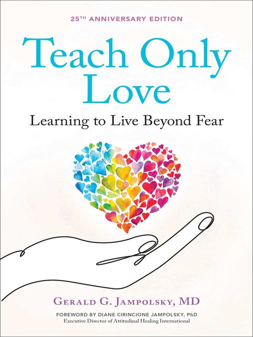 Title details for Teach Only Love by Gerald G. Jampolsky - Wait list